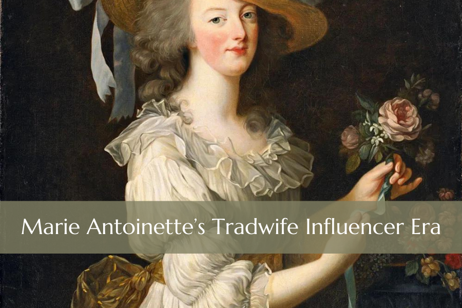 Marie Antoinette and the Tradwife Influencer Era Blog banner photo